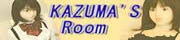 KAZUMA'S Rooml